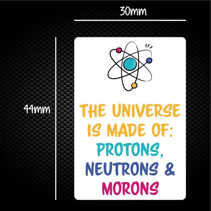 The Universe Made Of Morons Sticker Pack