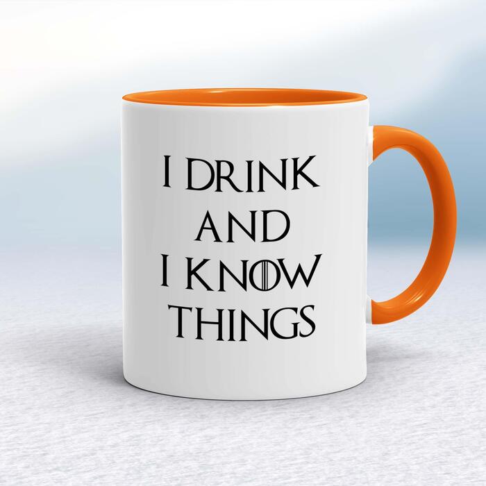 I Drink And I Know Things Mug