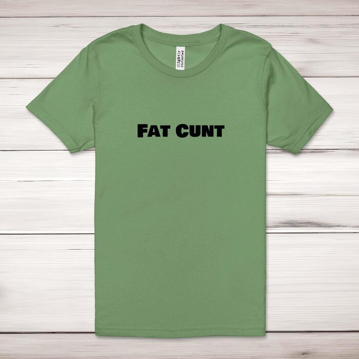 Fat Cunt Adult T-Shirt