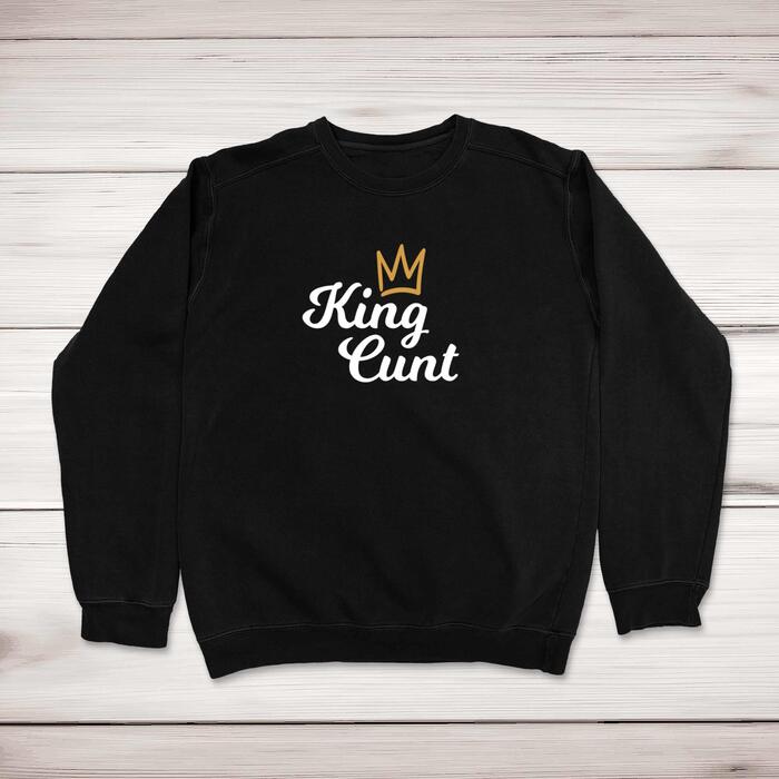 King Cunt Sweatshirt