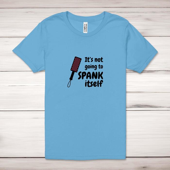 Not Going to Spank Itself Adult T