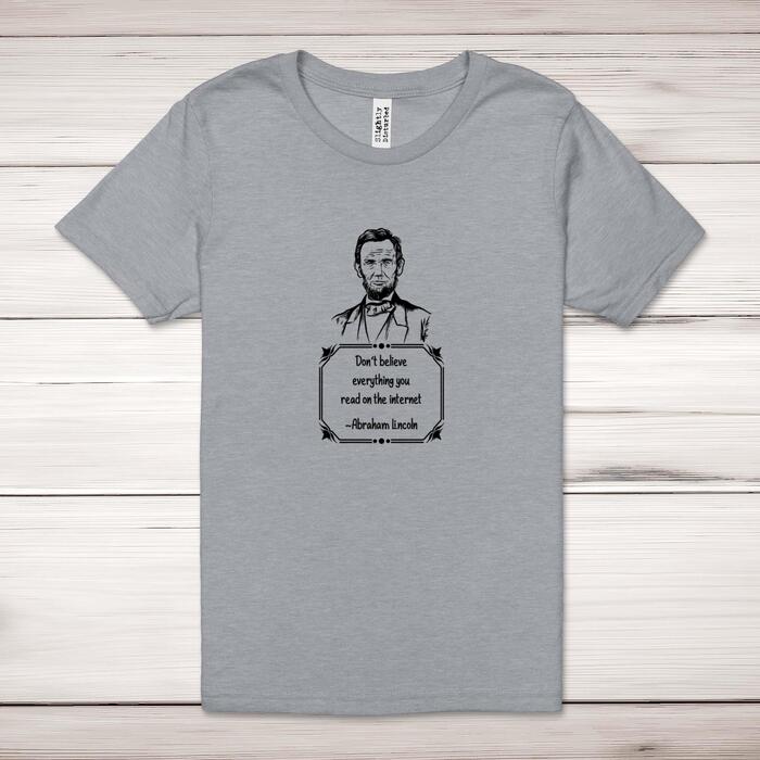 Dont Believe Everything Adult T-Shirt