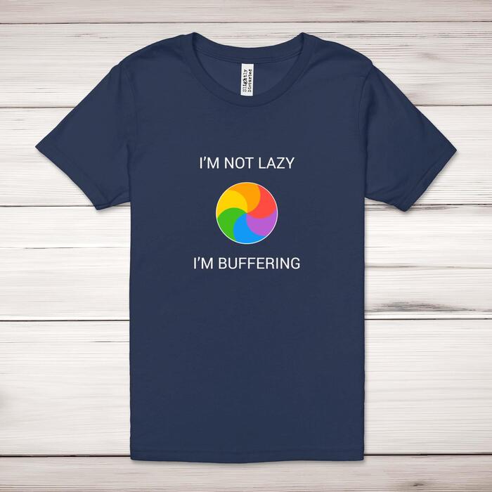 I'm Not Lazy Adult T-Shirt