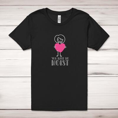 You Make Me Moist Adult T-Shirt - Black, Small