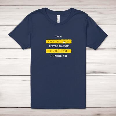 Happy Go Lucky Little Ray Of Fucking Sunshine Adult T-Shirt - Navy, XS