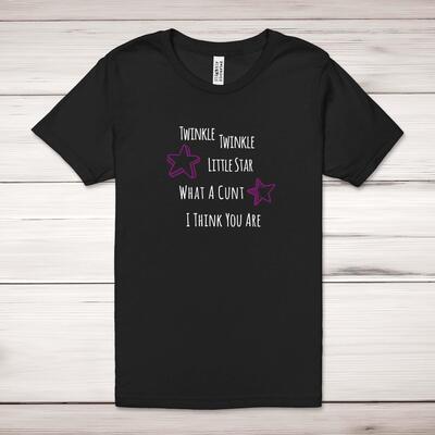 Twinkle Twinkle Little Star What A Cunt I Think You Are Adult T-Shirt