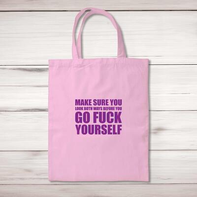 Before You Go Fuck Yourself Tote Bag