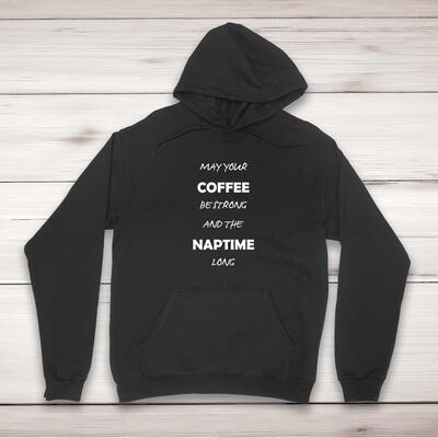 May Your Coffee Be Strong Hoodie