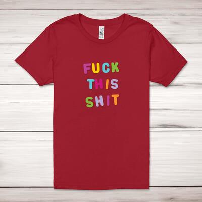 Fuck This Shit Adult T-Shirt - Red, Extra Large