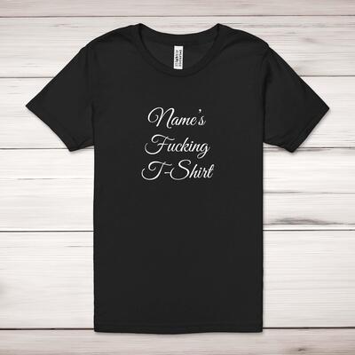 Personalised Fucking Adult T-Shirt