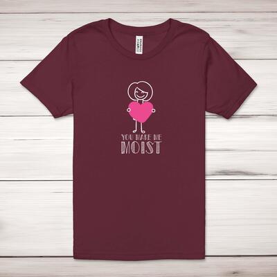 You Make Me Moist Adult T-Shirt - Maroon, Small