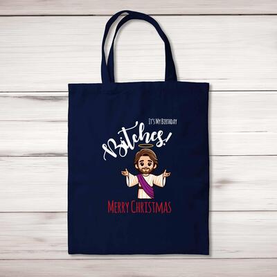 My Birthday Bitches Tote Bag