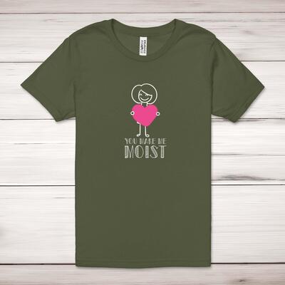 You Make Me Moist Adult T-Shirt - Military Green, XS