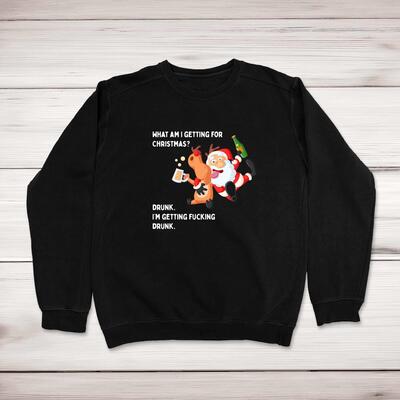 What Am I Getting For Christmas Sweatshirt