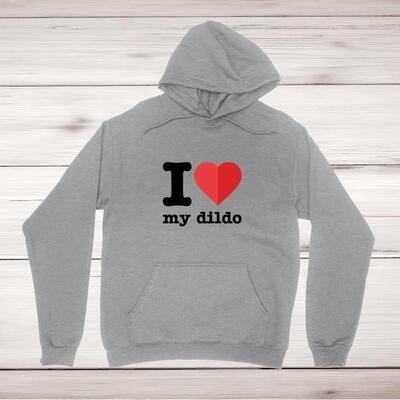 I Love My Dildo Hoodie