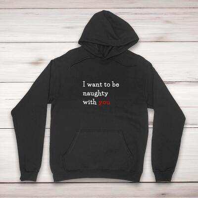 Naughty With You Hoodie