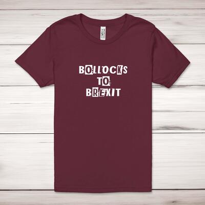Bollocks To Brexit Adult T-Shirt - Maroon, XS