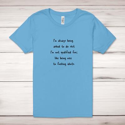 I'm Always Being Asked To Do Shit Adult T-Shirt - Ocean Blue, Large