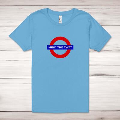 Mind The Twat Adult T-Shirt - Ocean Blue, XS