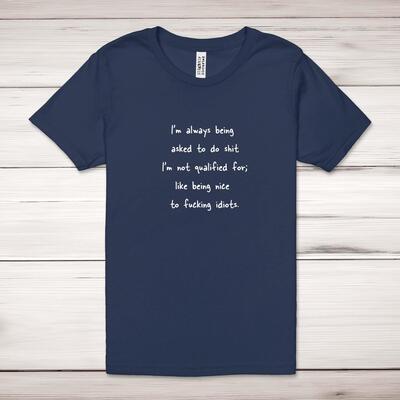 I'm Always Being Asked To Do Shit Adult T-Shirt - Navy, XS