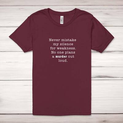Never Mistake My Silence For Weakness Adult T-Shirt - Maroon, Medium