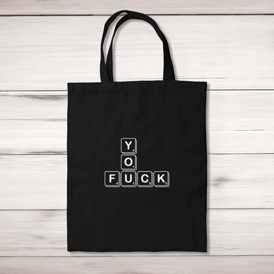 Scrabble Tiles You Fuck Tote Bag